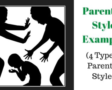 Parenting Styles Examples (4 Types of Parenting Styles)