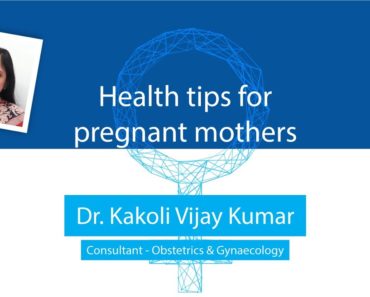 Know about some of the important health tips for pregnant mothers | Dr.Kakoli Kumar