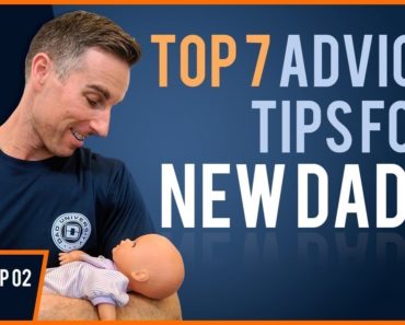 Top 7 Tips For New Dads | Advice On Becoming a New Dad | Dad University