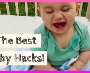 Life Changing Baby Hacks For Parents – Baby Tips and Tricks