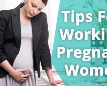 5 Best Tips For Working Pregnant Women