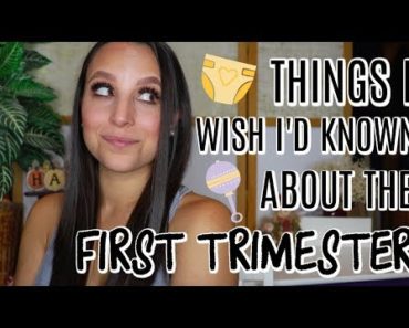 THINGS I WISH I'D KNOWN ABOUT THE FIRST TRIMESTER OF PREGNANCY
