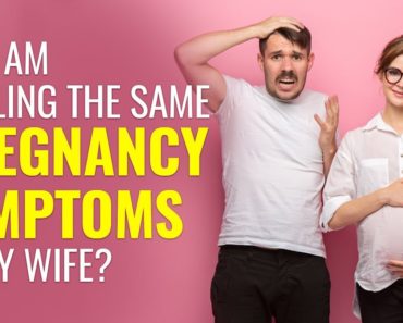 Why Am I Feeling The Same Pregnancy Symptoms As My Wife?