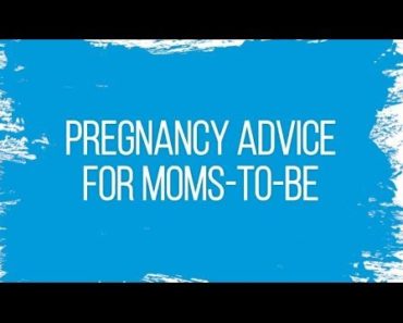 Pregnancy Advice for Moms-to-be