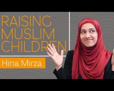 Raising Muslim Children in the West | Hina Mirza