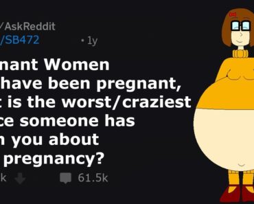 Pregnant Women Share The Craziest Advice Someone Has given Them! (r/AskReddit)