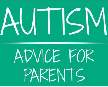 Autism – Advice for Parents