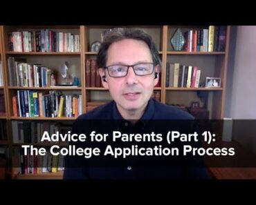 Advice for Parents Part 1: The College Application Process