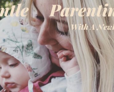 Gentle Parenting from Newborn to 1 – How To Calm & Connect with your Baby | SJ STRUM