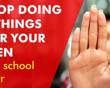 Parenting Tips | STOP DOING THESE 8 THINGS for Your Teen This School Year