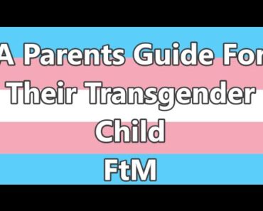 A Parents Guide for Their Transgender Child | FtM