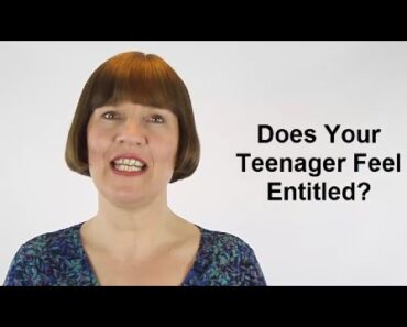 Does Your Teenager Feel Entitled? (Raising Teenagers #22)