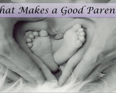 What Makes a Good Parent?