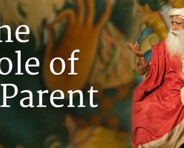 The Role of a Parent | Sadhguru