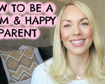 HOW TO BE A CALM & HAPPY PARENT  |  EMILY NORRIS
