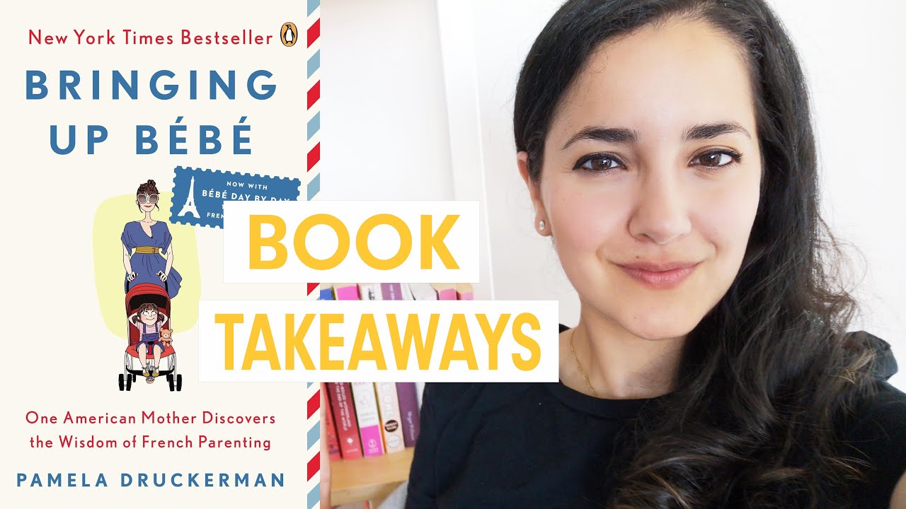FRENCH PARENTING STYLE Bringing Up Bebe Book Review And Takeaways