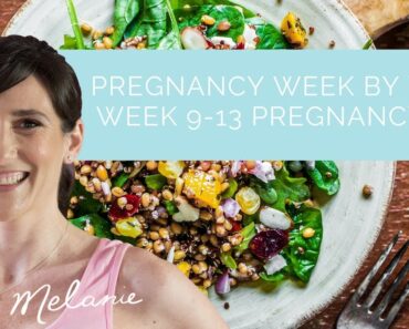 9 Weeks Pregnant – Tips for a Healthy Pregnancy Diet | Nourish with Melanie #10