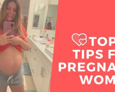 TOP 10 Tips For Pregnant Women