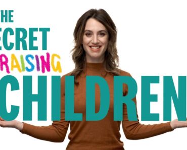 The Secret to Raising Children