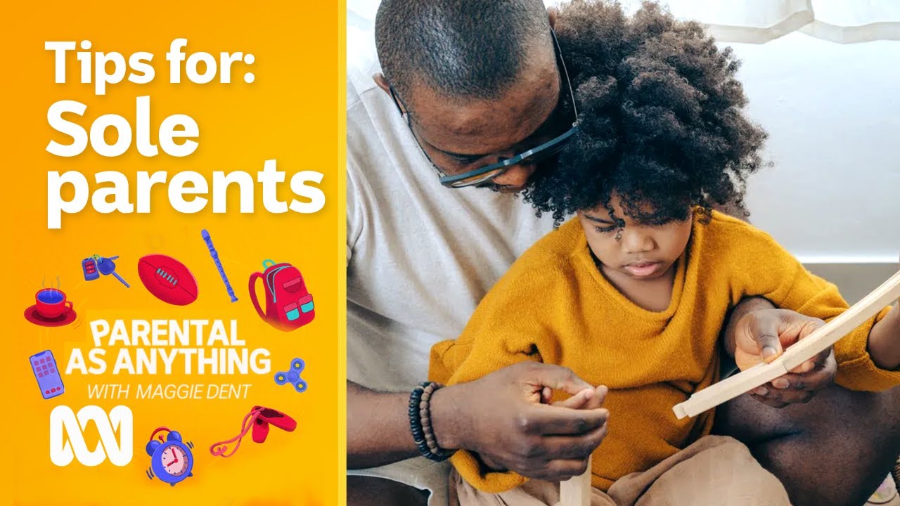 Advice For Sole Parents Parental As Anything ABC Australia
