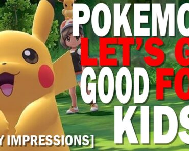 Is Pokemon Let's Go Good for Kids? [Early Impressions] [Parents Guide]