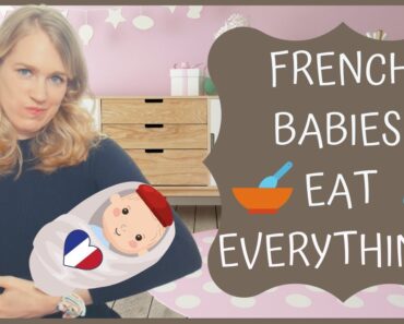 FRENCH PARENTING TIPS I 5 Key Insights to Raising Babies that Sleep and Eat Anything