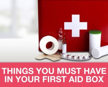 10 Things You Must Have in a First Aid Box – Parenting Tips