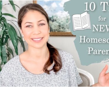 Ten Tips for NEW Homeschooling Parents