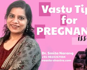 Vastu Tips for Pregnancy Problems, Pregnancy के लिए वास्तु उपाय | Dr. Smita Narang