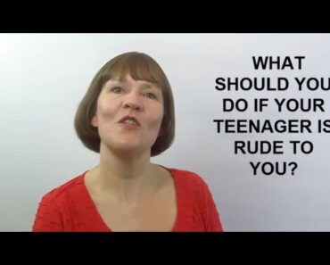 What Should You Do if Your Teenager is Rude to You? (Raising Teenagers #9)
