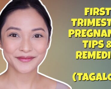 FIRST TRIMESTER PREGNANCY TIPS & REMEDIES (TAGALOG)