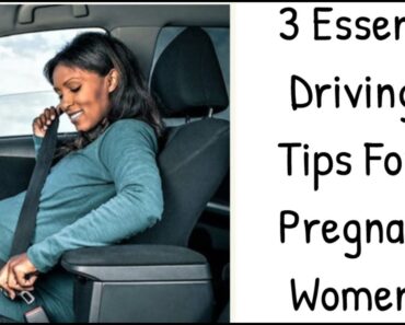 3 Essential Driving  Tips For Pregnant Women