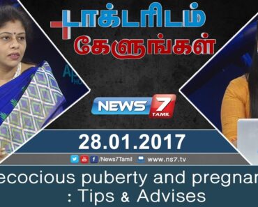 Precocious puberty and pregnancy : Tips & Advises | Doctoridam Kelugal | News7 Tamil