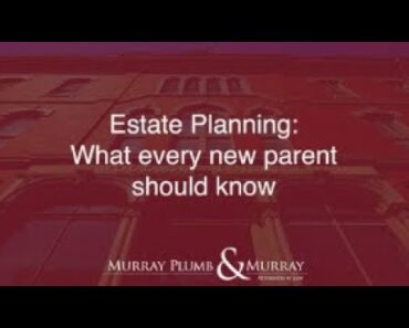 Estate Planning: What every new parent should know