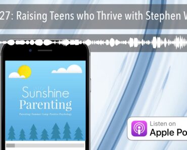 Ep. 27: Raising Teens who Thrive with Stephen Wallace