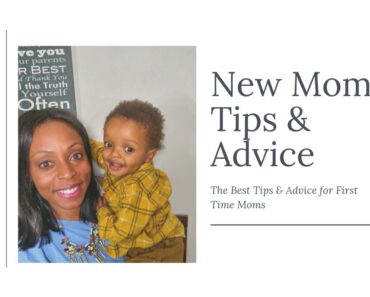 New Mom Tips & Advice Video – The Best Tips & Advice I Received as a First Time Mom