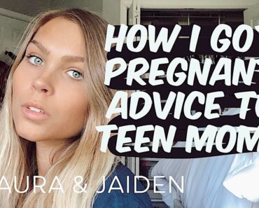 HOW I GOT PREGNANT & ADVICE TO YOUNG MOMS// 18 & a mommy