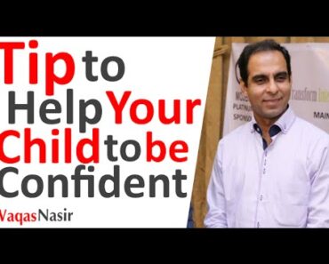 Parenting Advice: Tip to Help Your Child to be Confident  | In Urdu