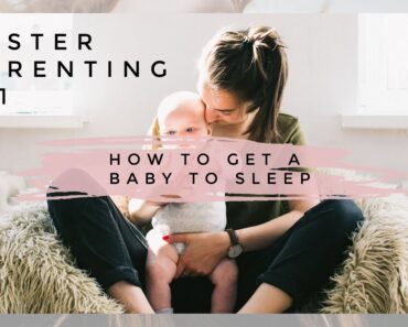 FOSTER PARENTING 101 – HOW TO GET A BABY TO SLEEP