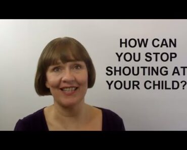 How Can You Stop Shouting At Your Child? (Raising Children #3)
