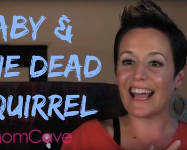 Baby & Dead Squirrel | Bad Parenting Moments | BLABBERMOM | MomCave TV Baby Plays with Dead Squirrel