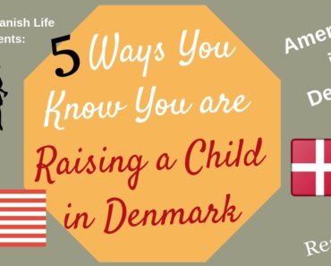 5 Signs You Know You are Raising Your Child in Denmark🇩🇰 / American🇺🇸 in Denmark (2019)