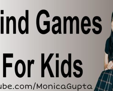 Mind Games for Kids – बच्चों के लिए Games – Mind Games – Parenting Tips – Monica Gupta