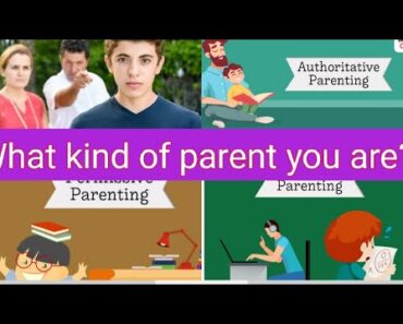 Parenting Styles and their Effects on Children| How to raise your kids??