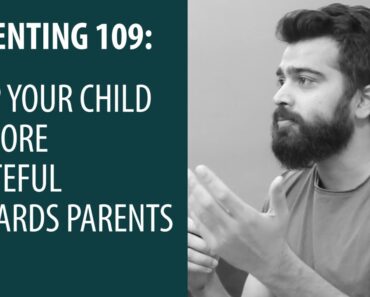 Teach your child gratitude (thankfulness) | Parenting – 109