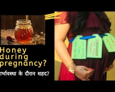 Honey in Pregnancy in Hindi | Benefits of Honey | क्या आपको गर्भावस्था के दौरान शहद खाना चाहिए