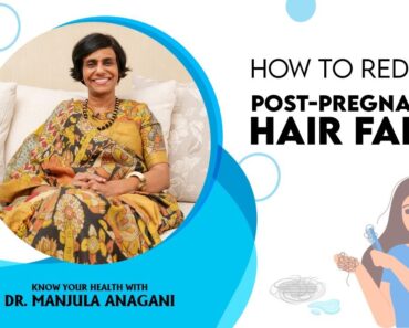 How to reduce Post-Pregnancy Hair Fall? || Know Your Health With Dr Manjula Anagani