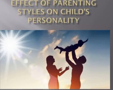 Effect of Parenting Styles on child's Development – PART:1