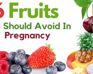 6 Fruits That You Should Not Eat During Pregnancy | Fruits To Be Avoided During Pregnancy