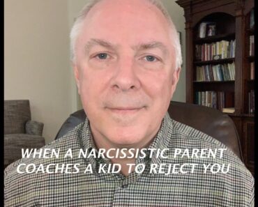 WHEN A NARCISSISTIC PARENT COACHES A KID TO REJECT YOU